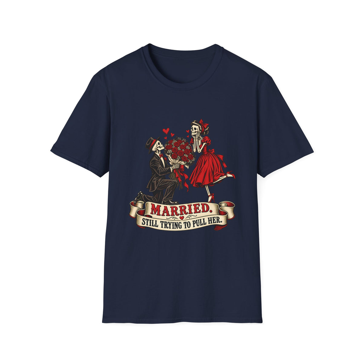 Married | Still Trying to Pull Her | Retro Skeleton Couple Wedding Humor Tee