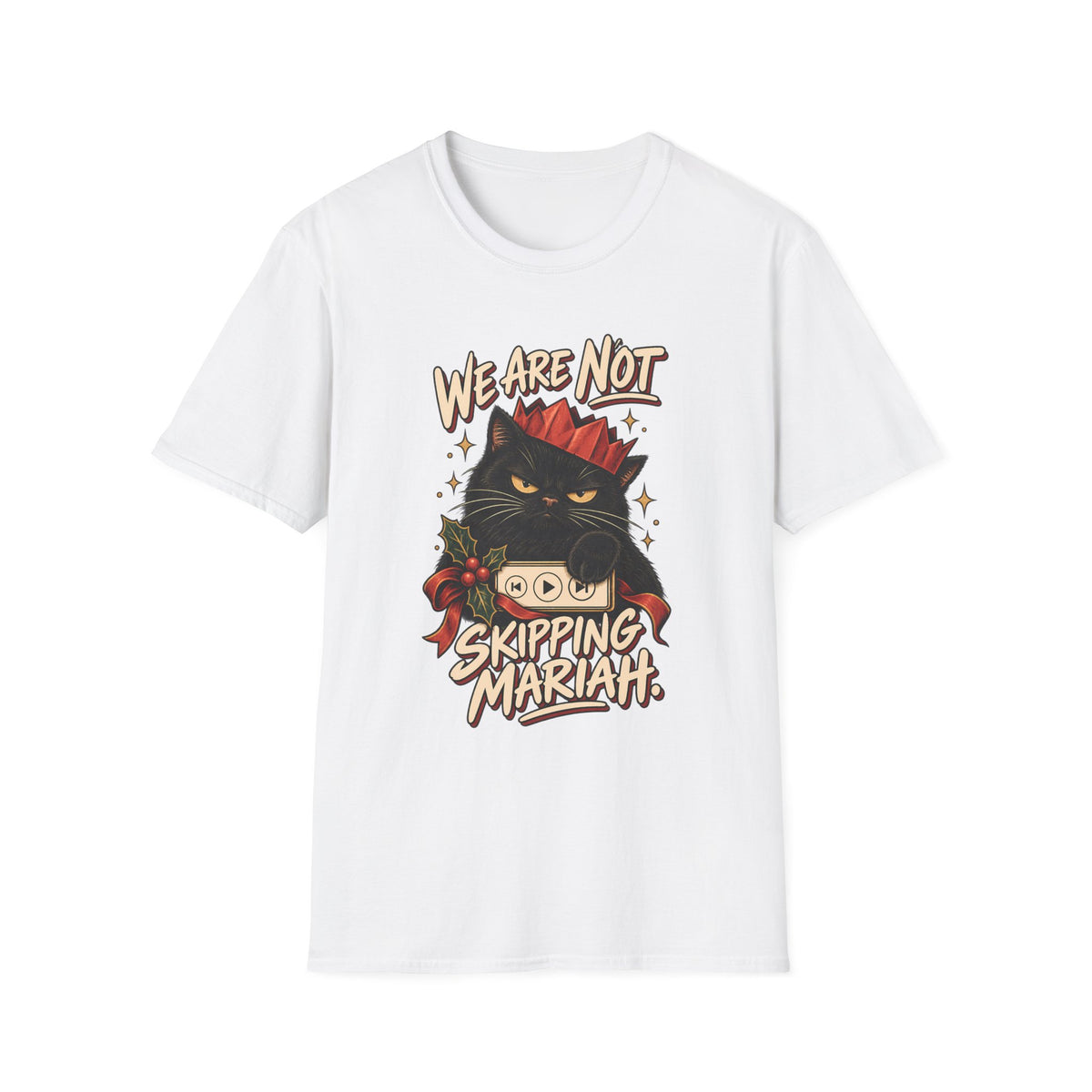 We Are Not Skipping Mariah | Mariah Carey Cat Fan Christmas Holiday Tee
