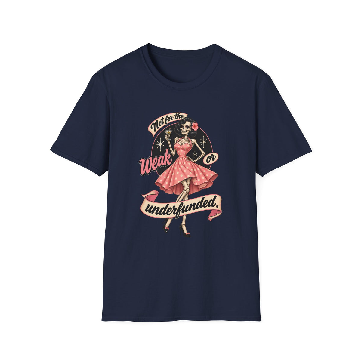 Not Too Weak | Weak or Underfunded | Retro Pin-Up Tee