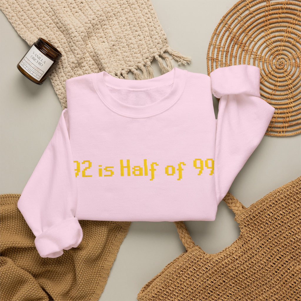 Crewneck Sweatshirt — "92 is Half of 99" Retro Yellow Text