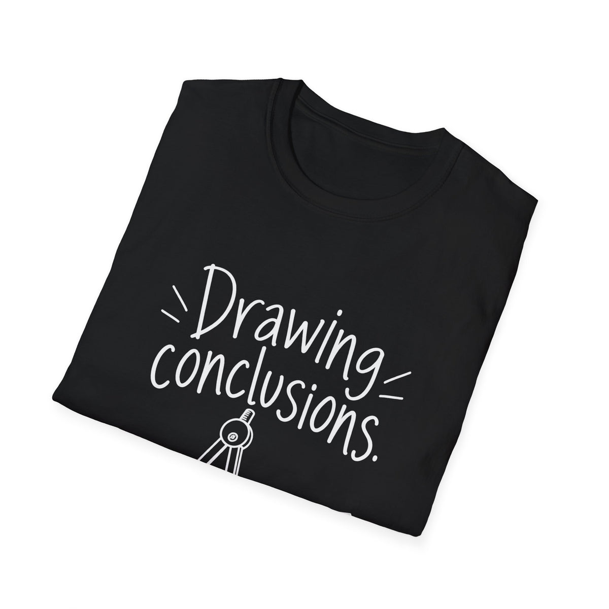 Architect & Engineer Gift | Drawing Conclusions To Scale | Graphic Tee