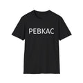 PEBKAC T-Shirt — Funny Tech Support Tee for IT Pros & Nerds, product image showing the front design.
