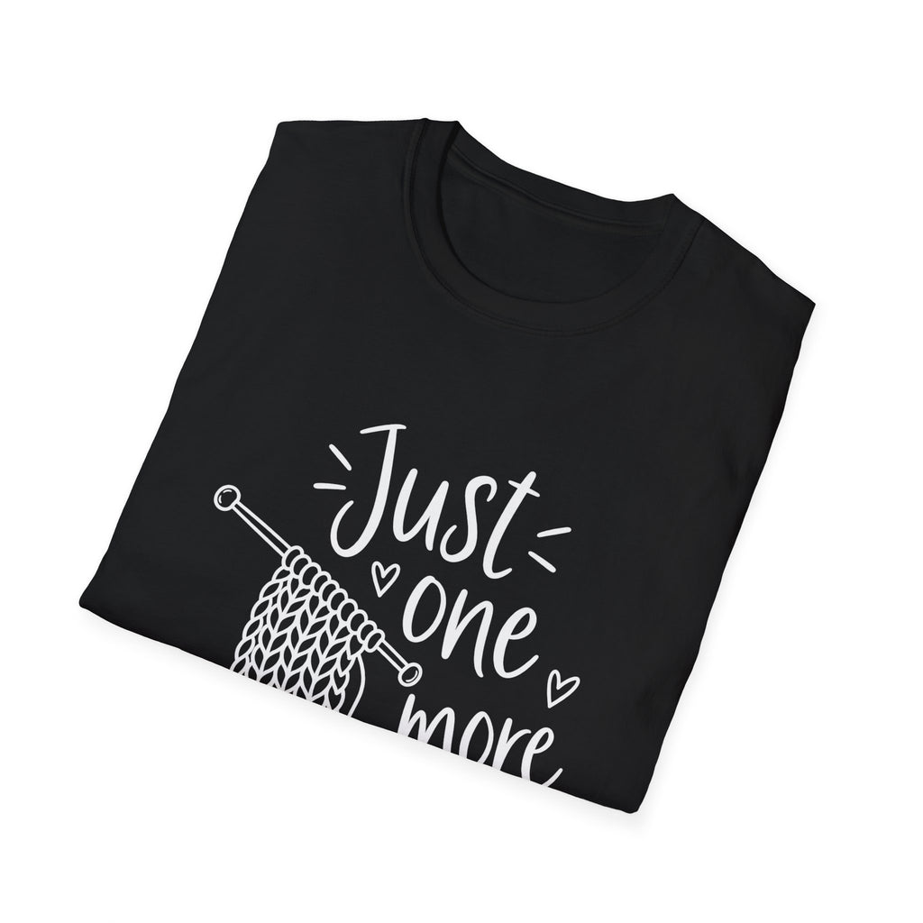 Knitting Gift | Just One More Row | Graphic Tee