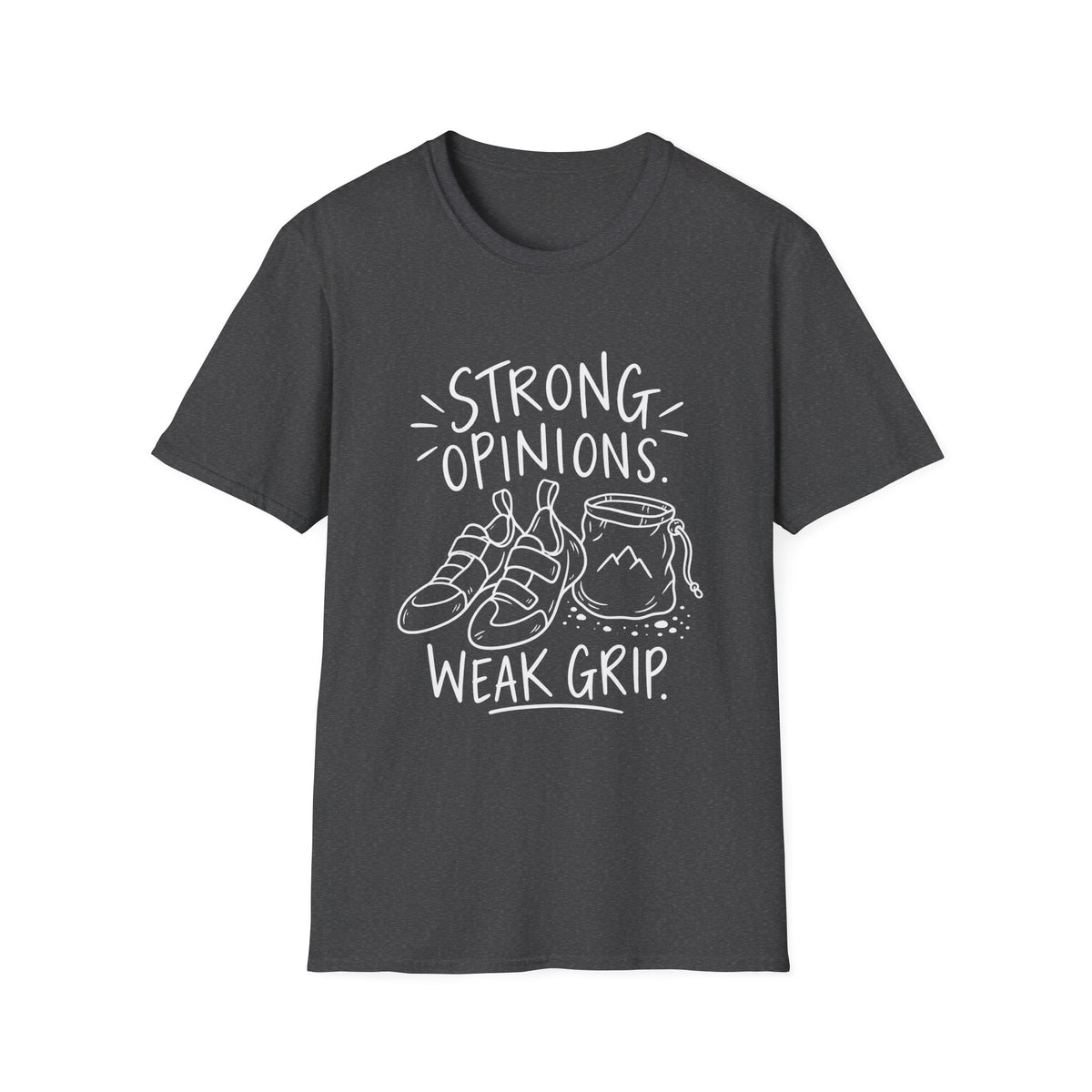 Climbing Gift | Strong Opinions, Weak Grip | Graphic Tee
