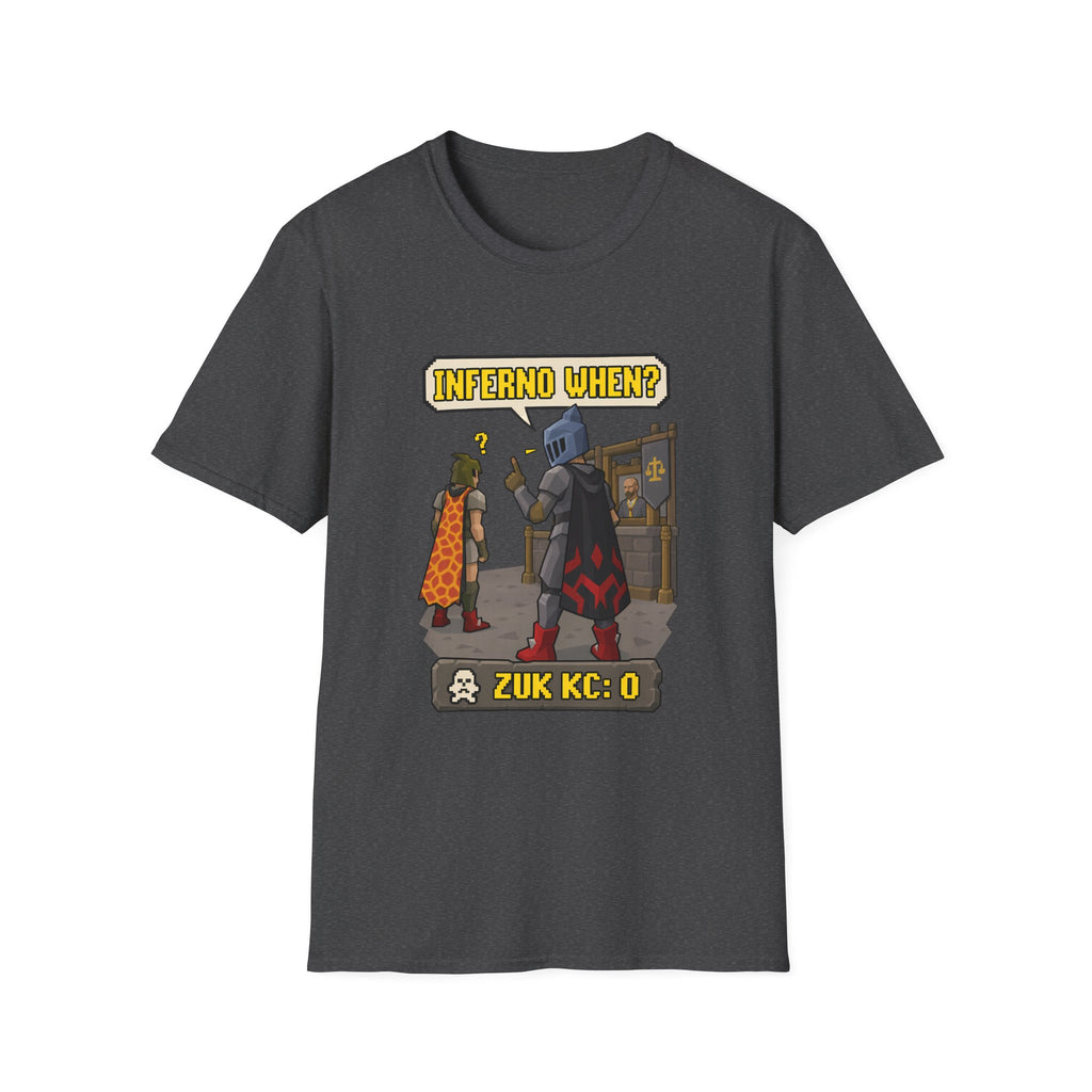 Inferno When? RuneScape Humor T-Shirt - Zuk KC Count Gaming Tee