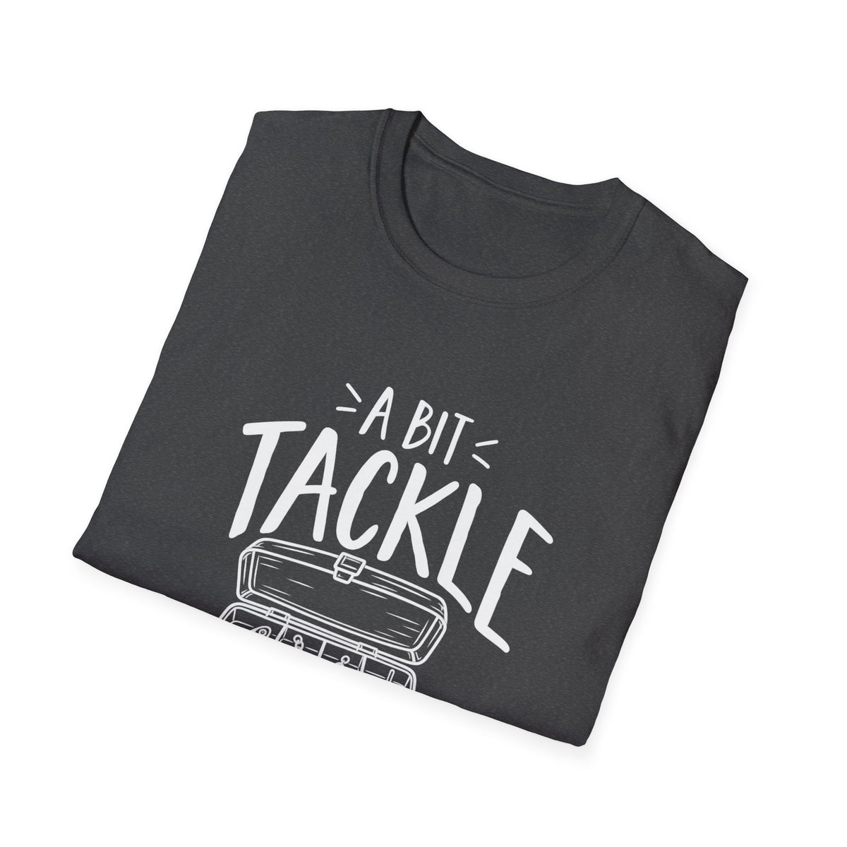Fishing Gift | A Bit Tackle Obsessed | Graphic Tee