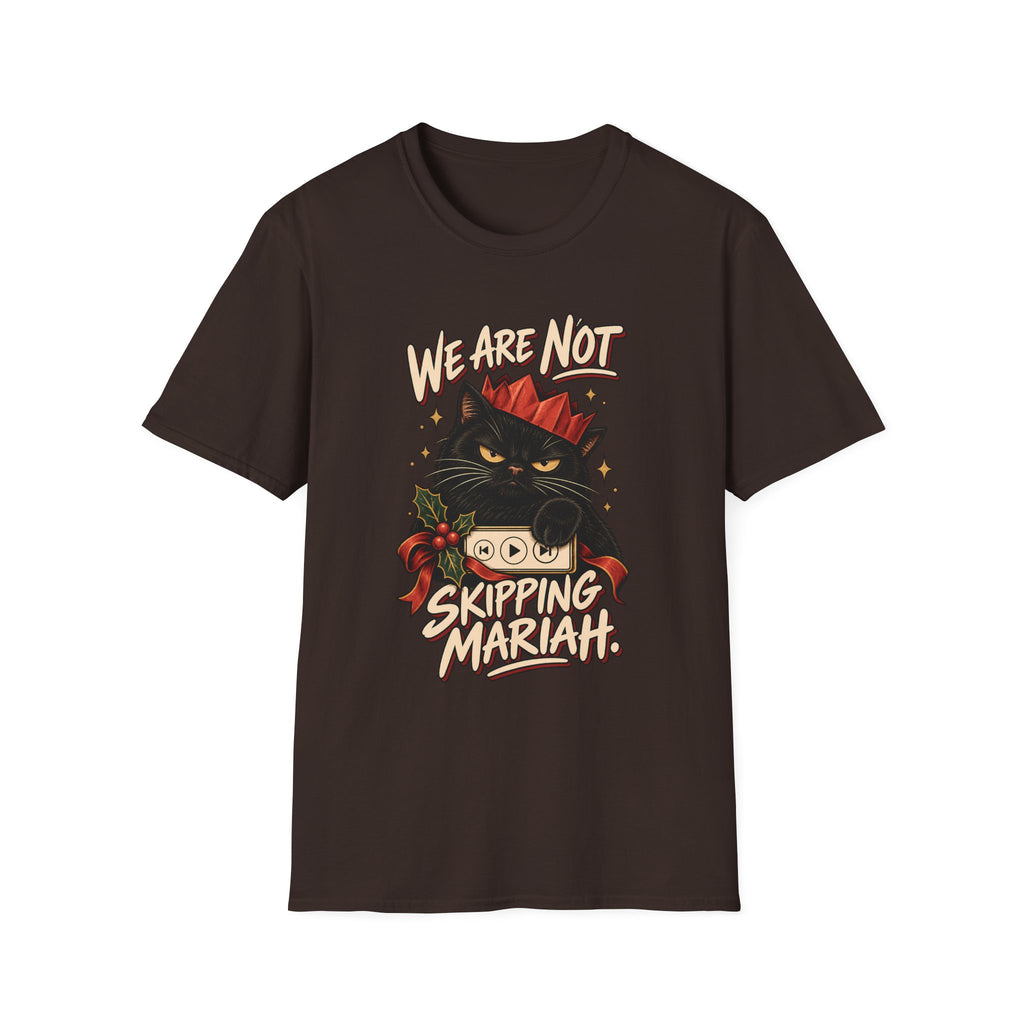We Are Not Skipping Mariah | Mariah Carey Cat Fan Christmas Holiday Tee