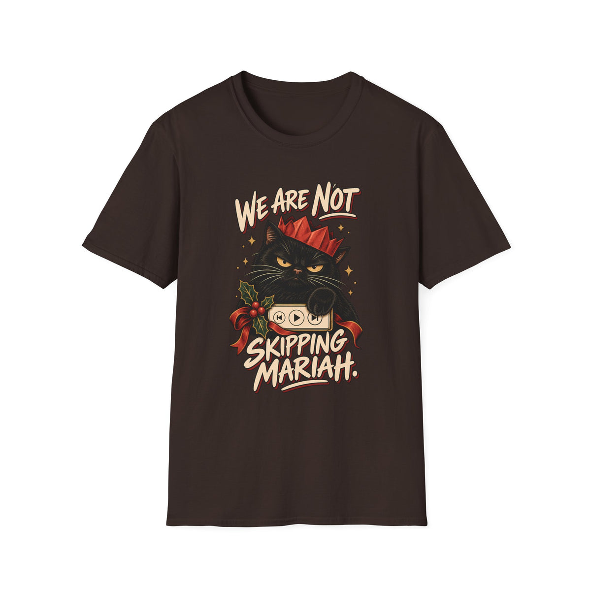 We Are Not Skipping Mariah | Mariah Carey Cat Fan Christmas Holiday Tee