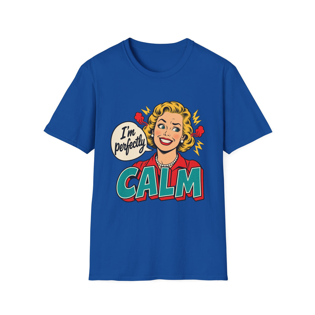 I'm Perfectly Calm | Vintage Pop Art Tee