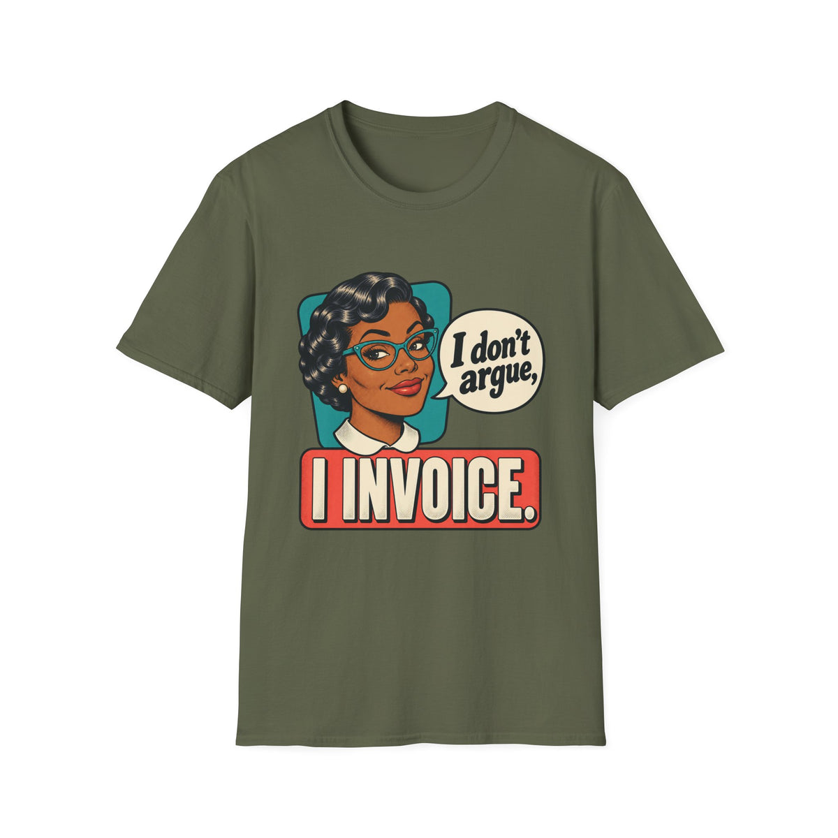 I Invoice | Funny Retro Accountant Tee ('I don't argue, I invoice')