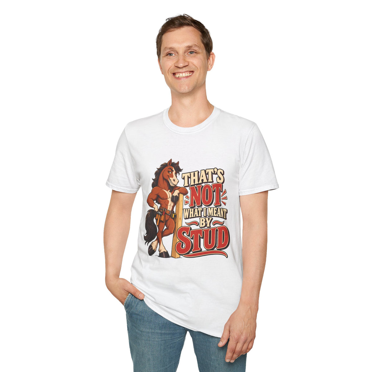 The Wrong Kind of Stud | Funny Horse Graphic T-Shirt
