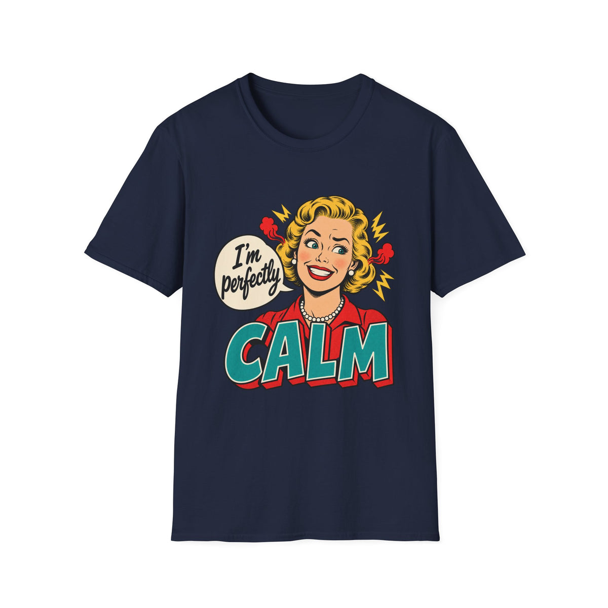 I'm Perfectly Calm | Vintage Pop Art Tee
