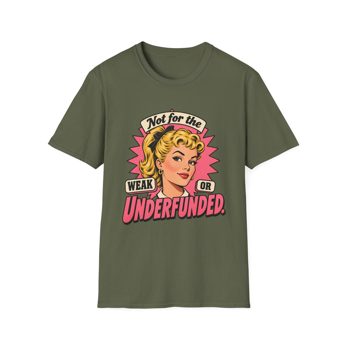 Not for the Weak or Underfunded | Retro Feminist Vintage Comic Tee