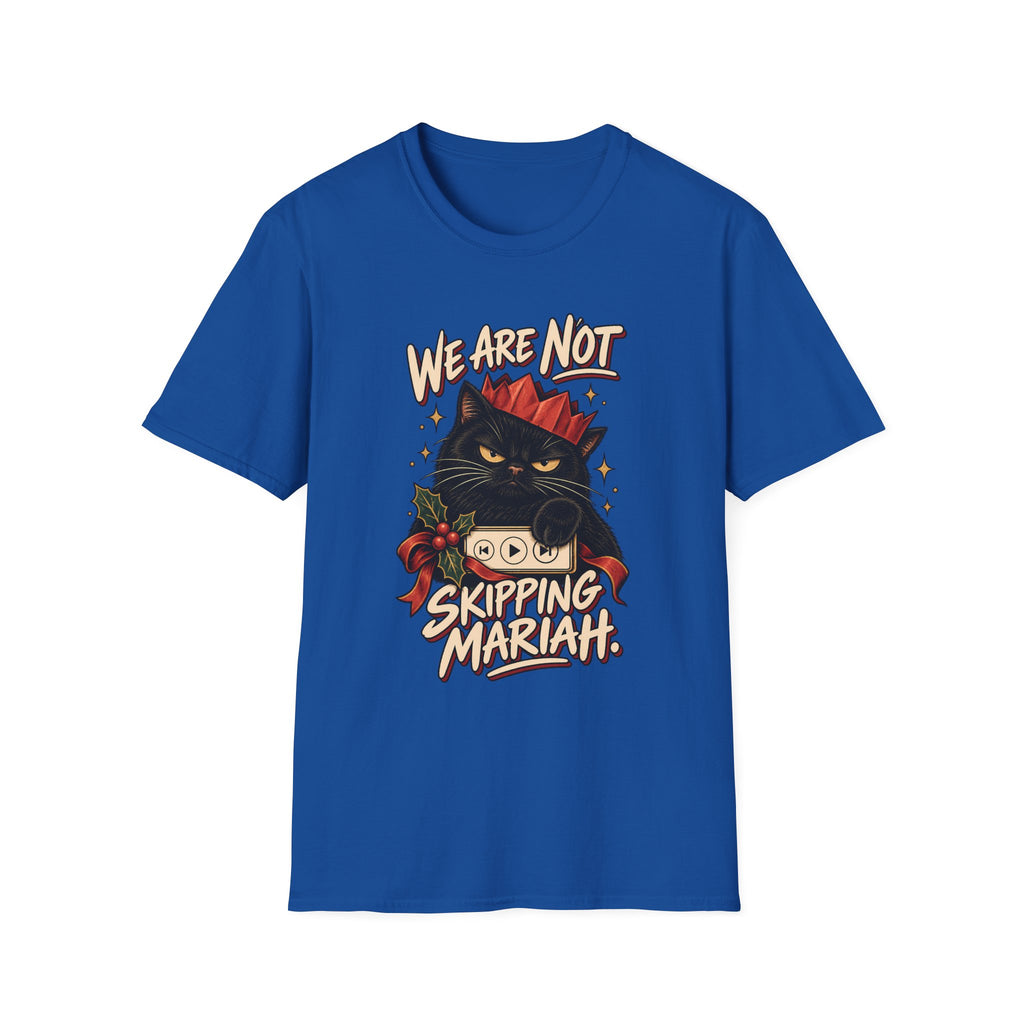 We Are Not Skipping Mariah | Mariah Carey Cat Fan Christmas Holiday Tee