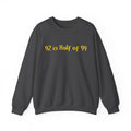 Crewneck Sweatshirt — "92 is Half of 99" Retro Yellow Text