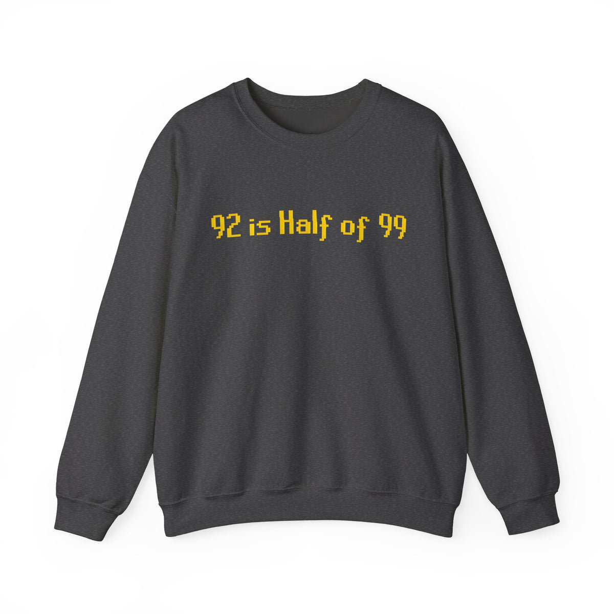 Crewneck Sweatshirt — "92 is Half of 99" Retro Yellow Text