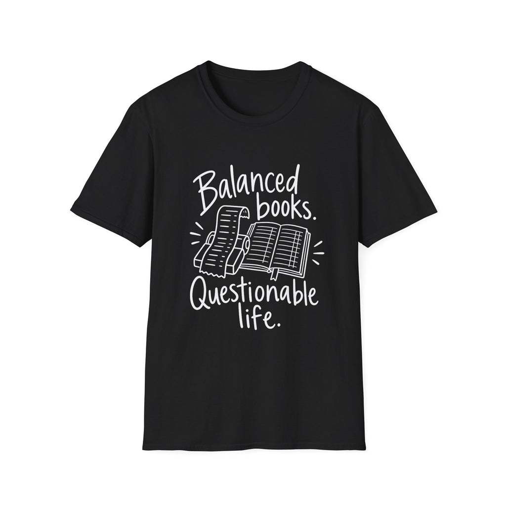 Accountant Gift | Balanced Books, Questionable Life | Graphic Tee