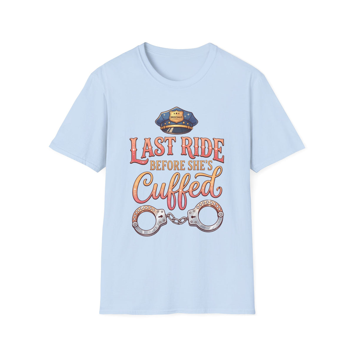 One Last Ride (Bridesmaid) - Hen Party / Girls Night T Shirt