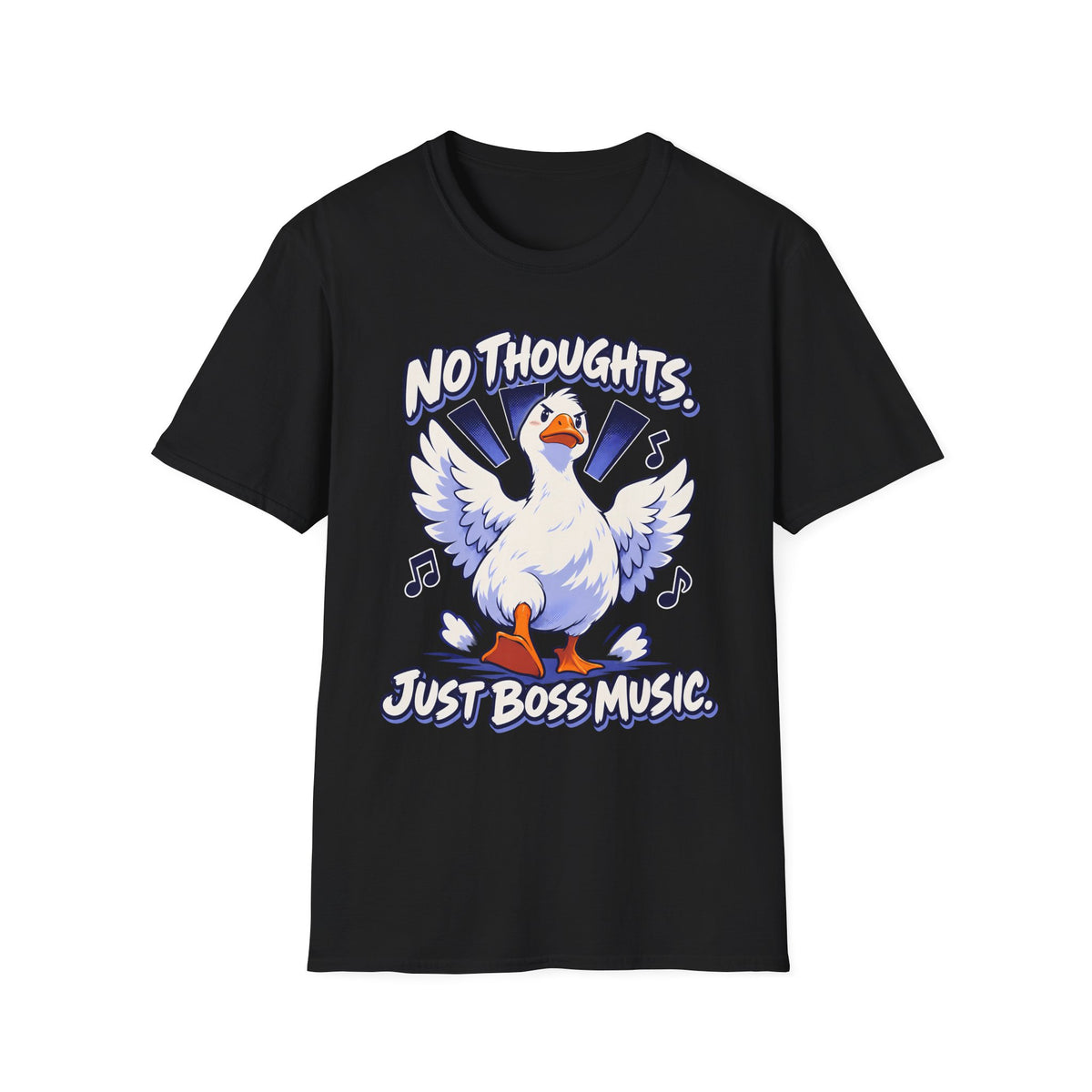 Cute Goose | No Thoughts, Just Boss Music T Shirt