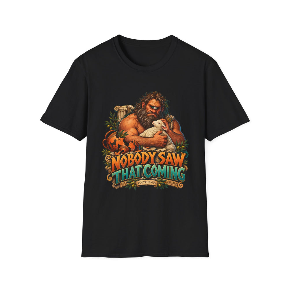 Polyphemus Cyclops Greek Mythology T-Shirt, Nobody Saw That Coming Funny Myth