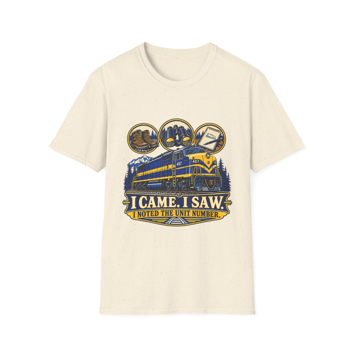 Train Spotting T-Shirt | I Came. I Saw. I Noted the Unit Number | Railfan Graphic Tee