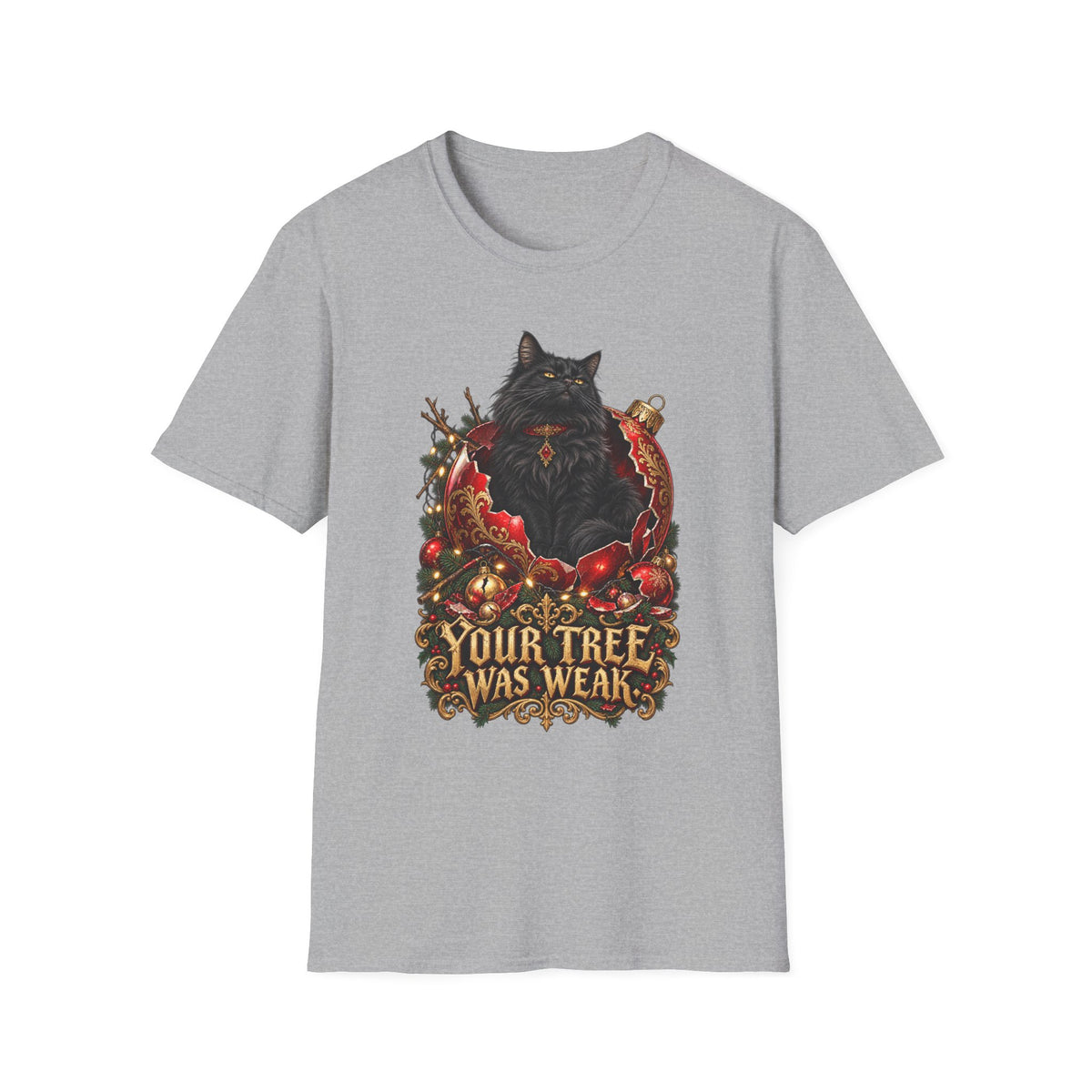 Your Tree Was Weak | Cat Lover Christmas T-Shirt