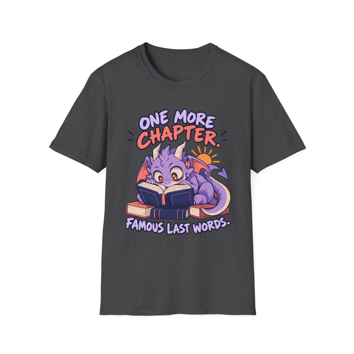 Booklover | Cute Dragon T‑Shirt | One More Chapter, Famous Last Words | Reading Shirt