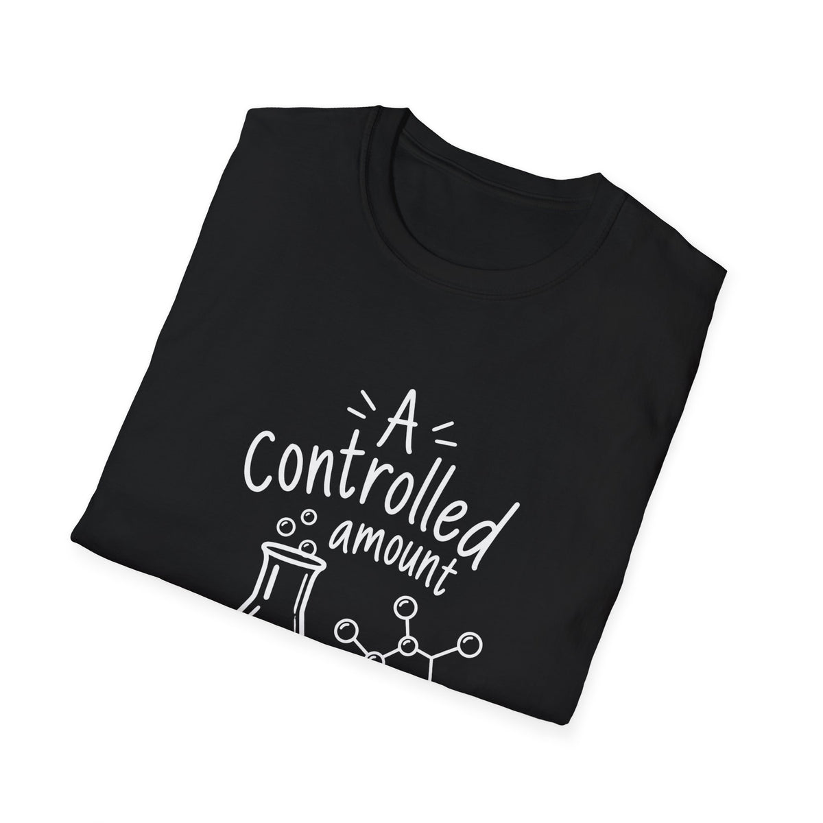 Science Gift | A Controlled Amount of Chaos | Graphic Tee