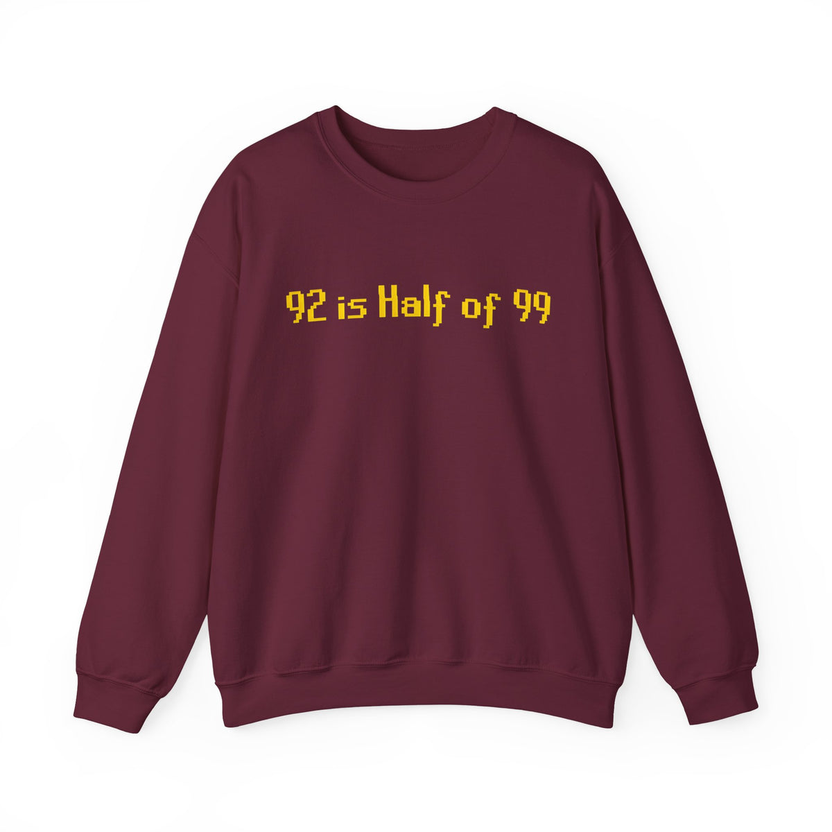 Crewneck Sweatshirt — "92 is Half of 99" Retro Yellow Text