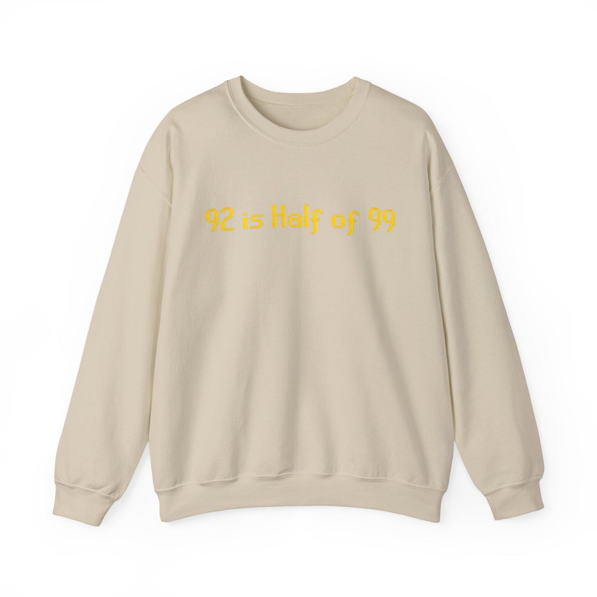 Crewneck Sweatshirt — "92 is Half of 99" Retro Yellow Text