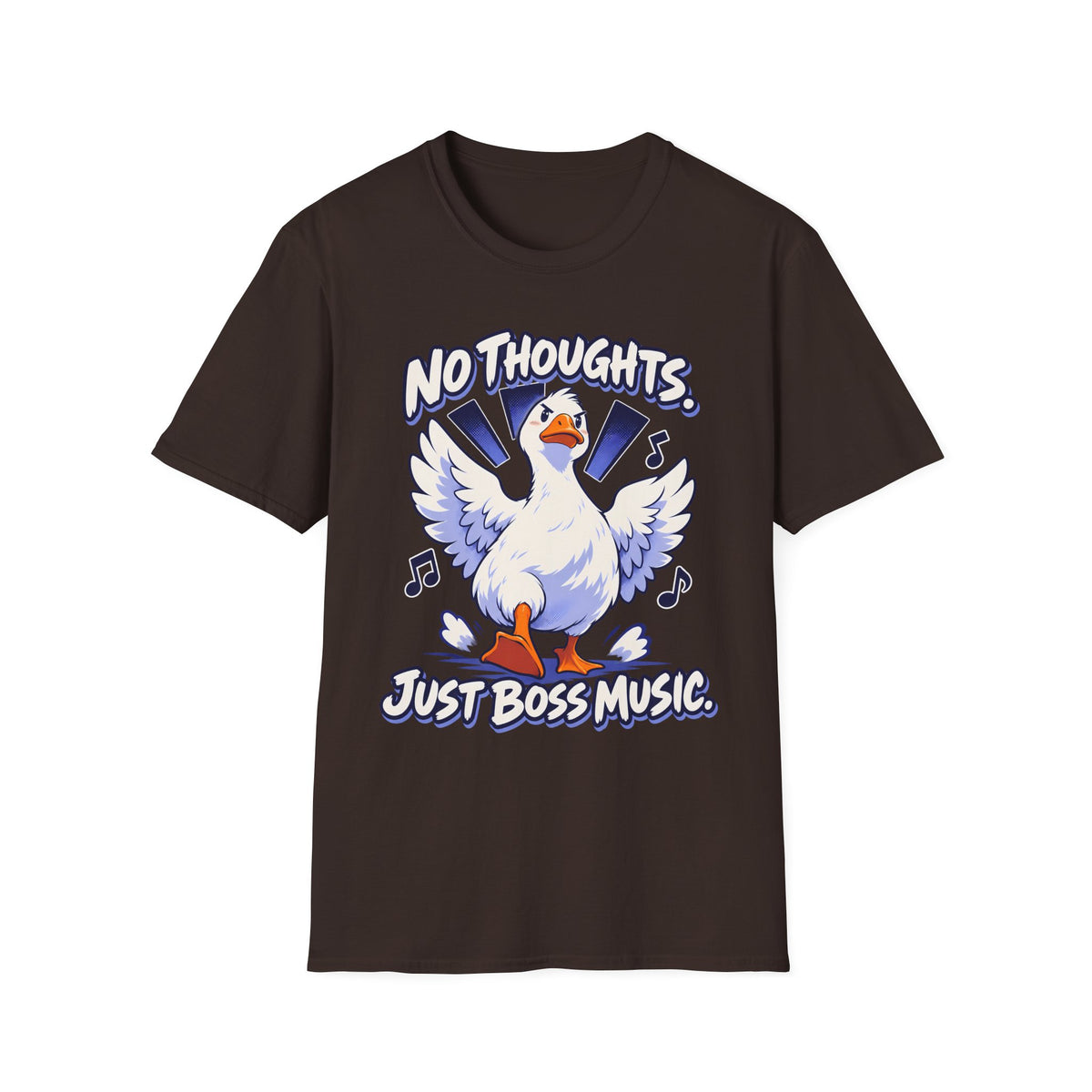 Cute Goose | No Thoughts, Just Boss Music T Shirt