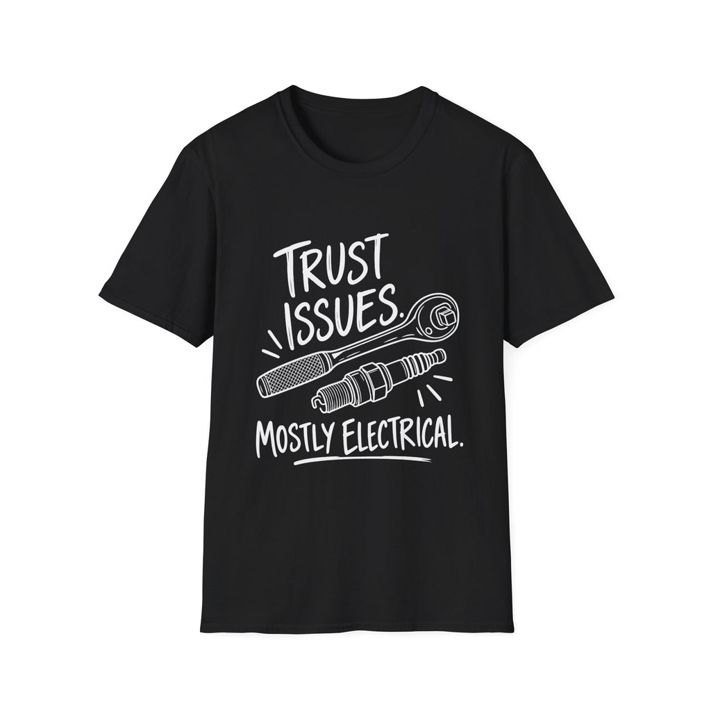 Mechanic Gift | Trust Issues, Mostly Electrical | Graphic Tee