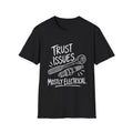 Mechanic Gift | Trust Issues, Mostly Electrical | Graphic Tee