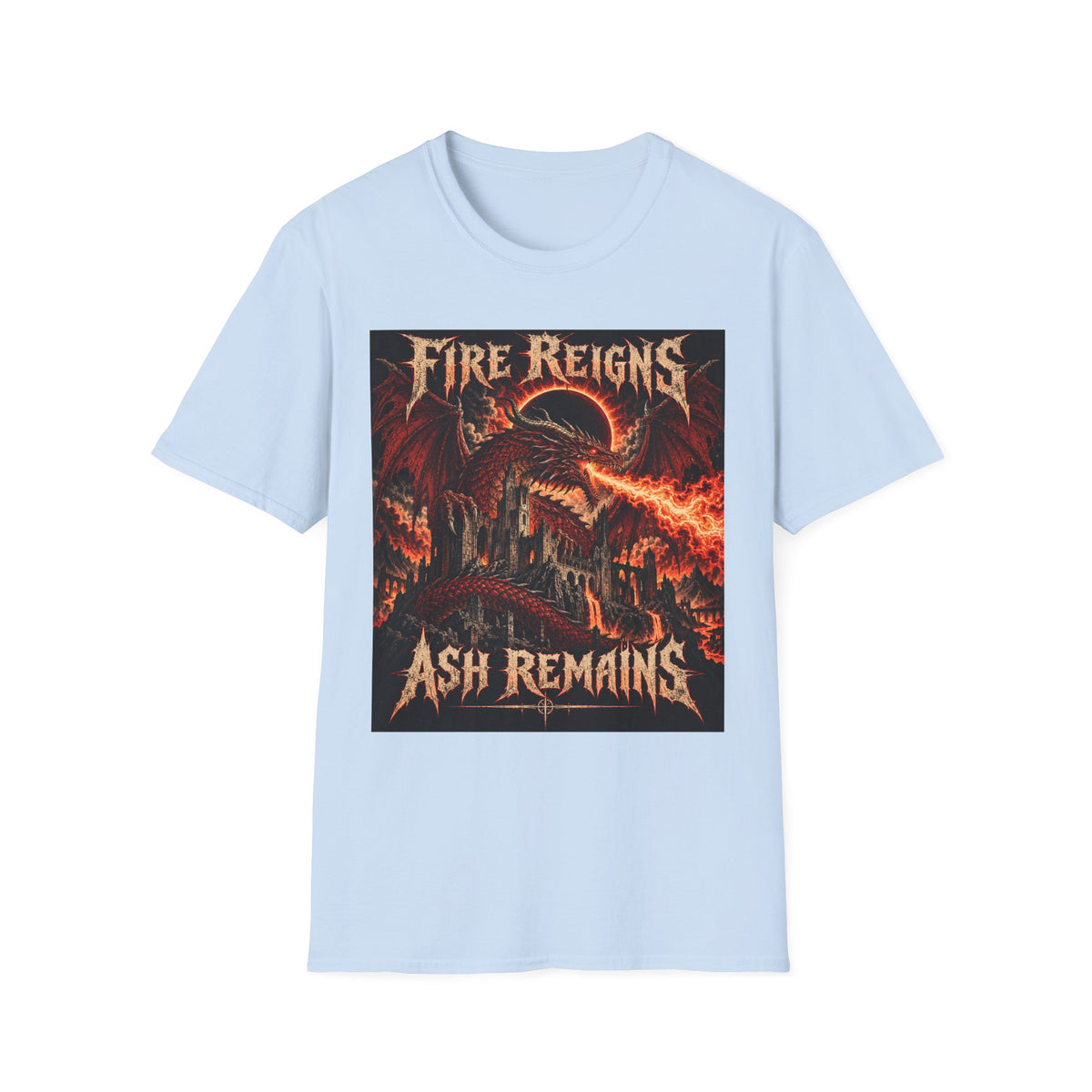 Fire Reigns Ash Remains T-Shirt — Dragon Flames Heavy Metal Graphic Tee