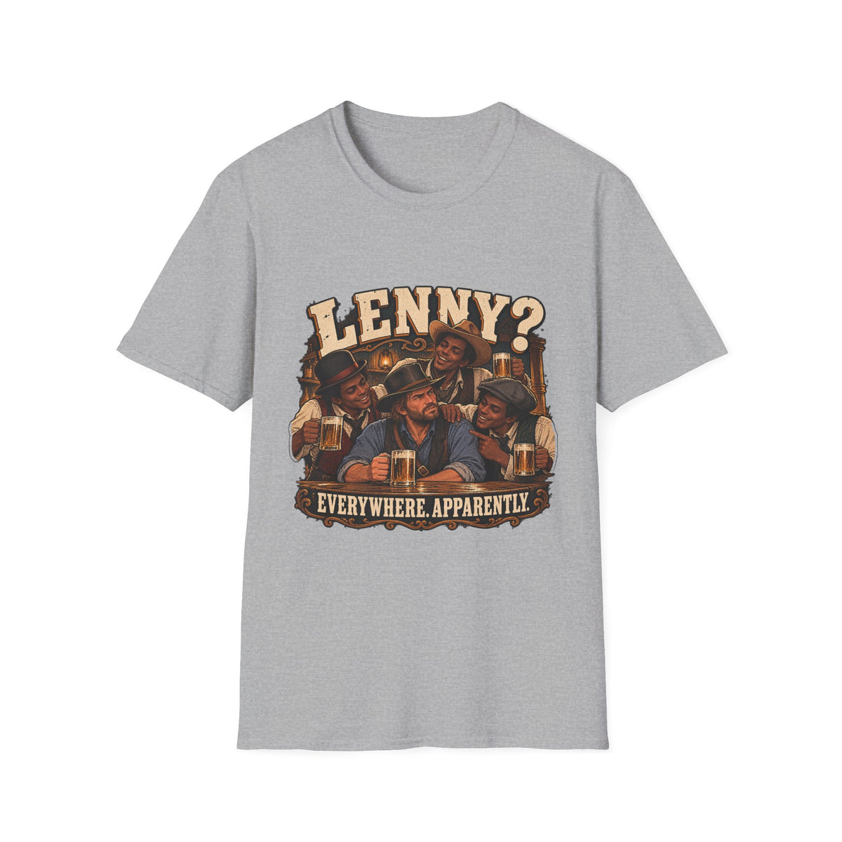 Lenny? Everywhere Apparently | Red Dead Redemption Gamer T-Shirt