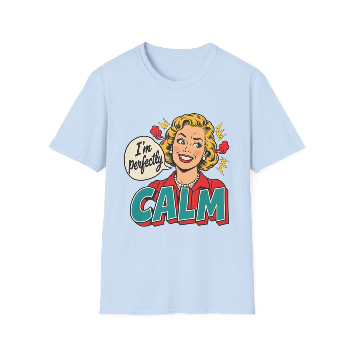 I'm Perfectly Calm | Vintage Pop Art Tee
