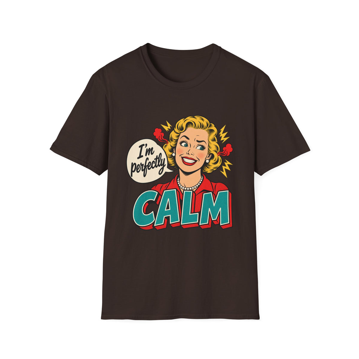 I'm Perfectly Calm | Vintage Pop Art Tee