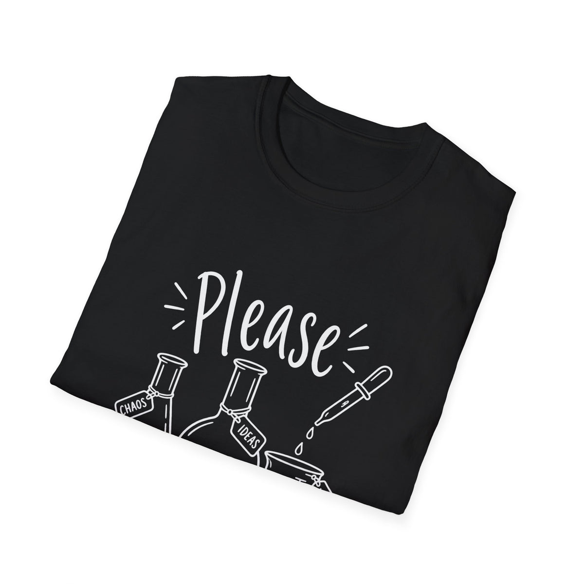 Science Gift | Please Your Chaos | Graphic Tee