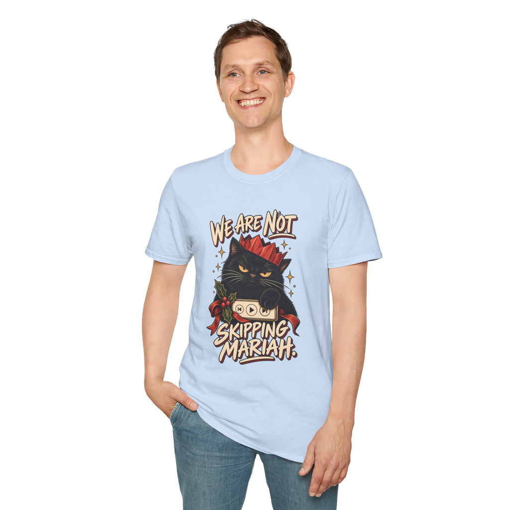 We Are Not Skipping Mariah | Mariah Carey Cat Fan Christmas Holiday Tee