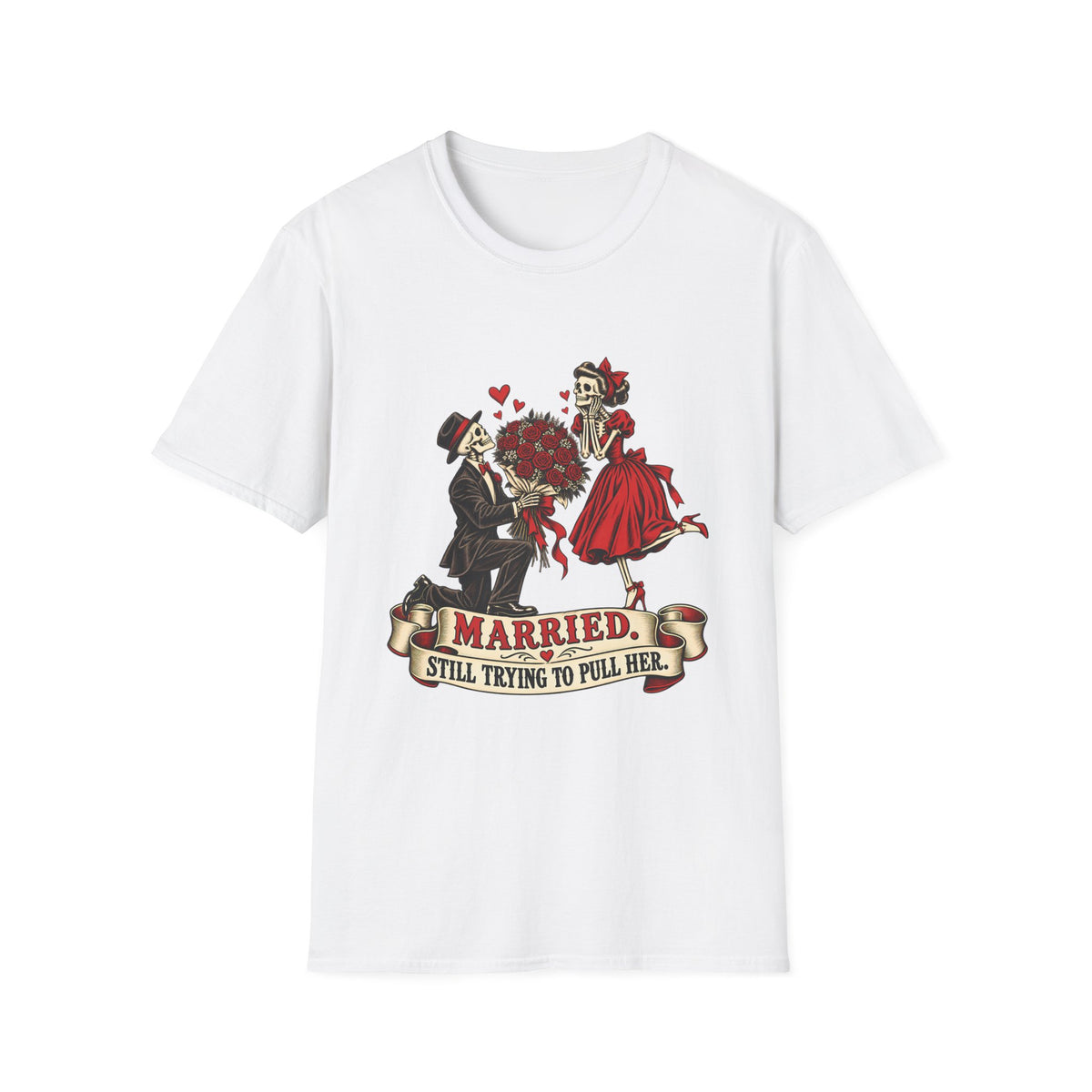 Married | Still Trying to Pull Her | Retro Skeleton Couple Wedding Humor Tee
