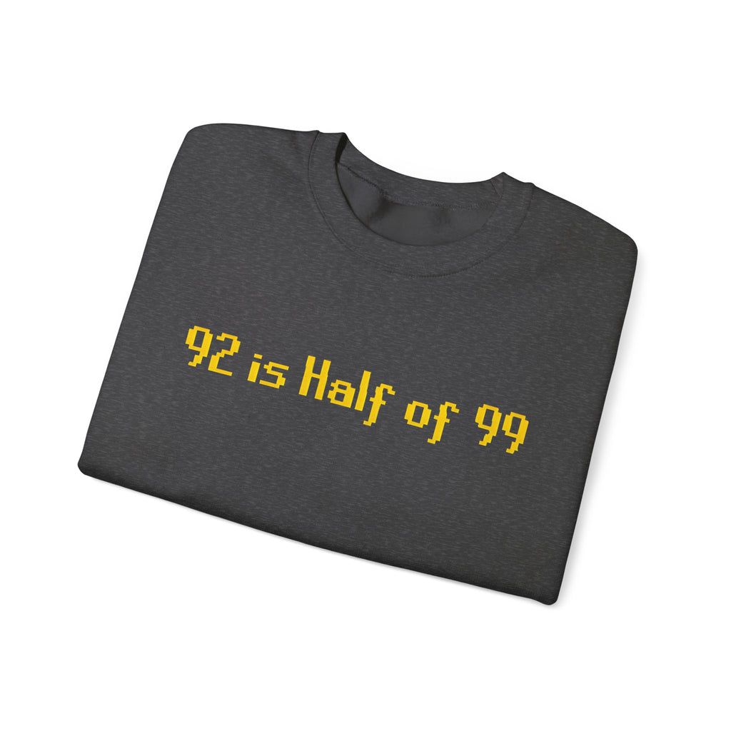 Crewneck Sweatshirt — "92 is Half of 99" Retro Yellow Text