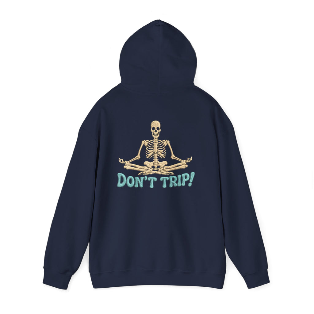 Don’t Trip! Meditating Skeleton Hoodie - Funny GTA 6 Inspired Front & Back Print