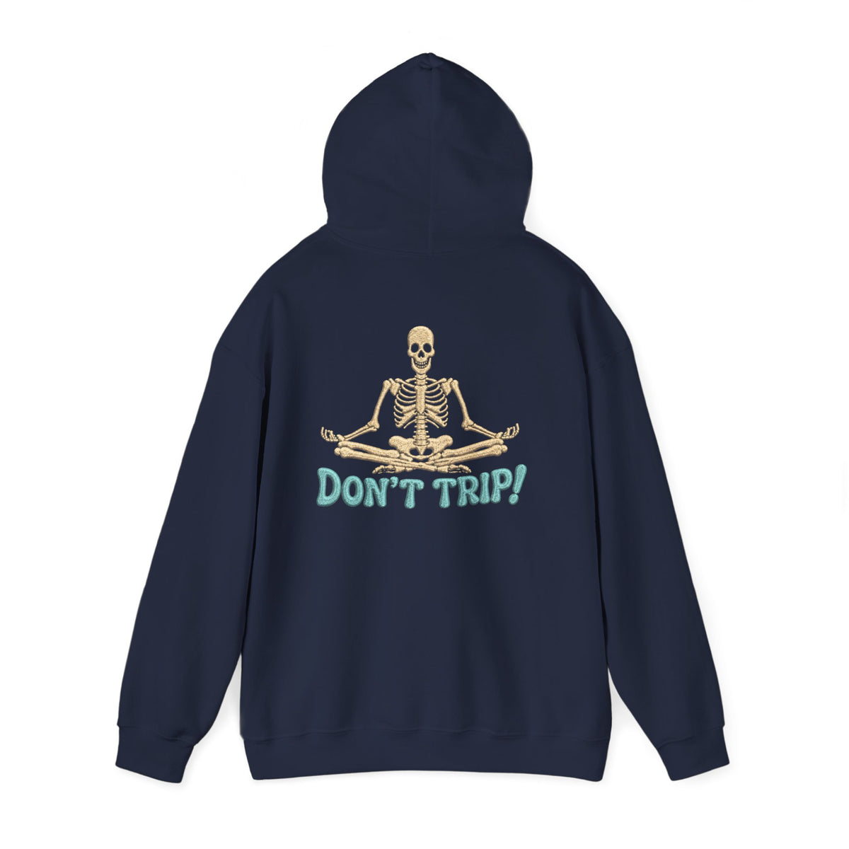 Don’t Trip! Meditating Skeleton Hoodie - Funny GTA 6 Inspired Front & Back Print