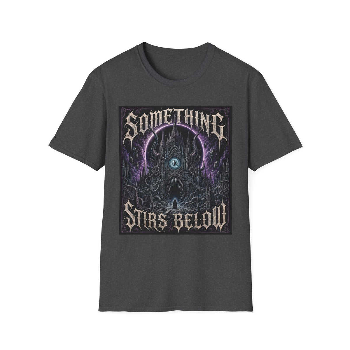 Something Stirs Below T-Shirt — Gothic Dark Fantasy Graphic Tee