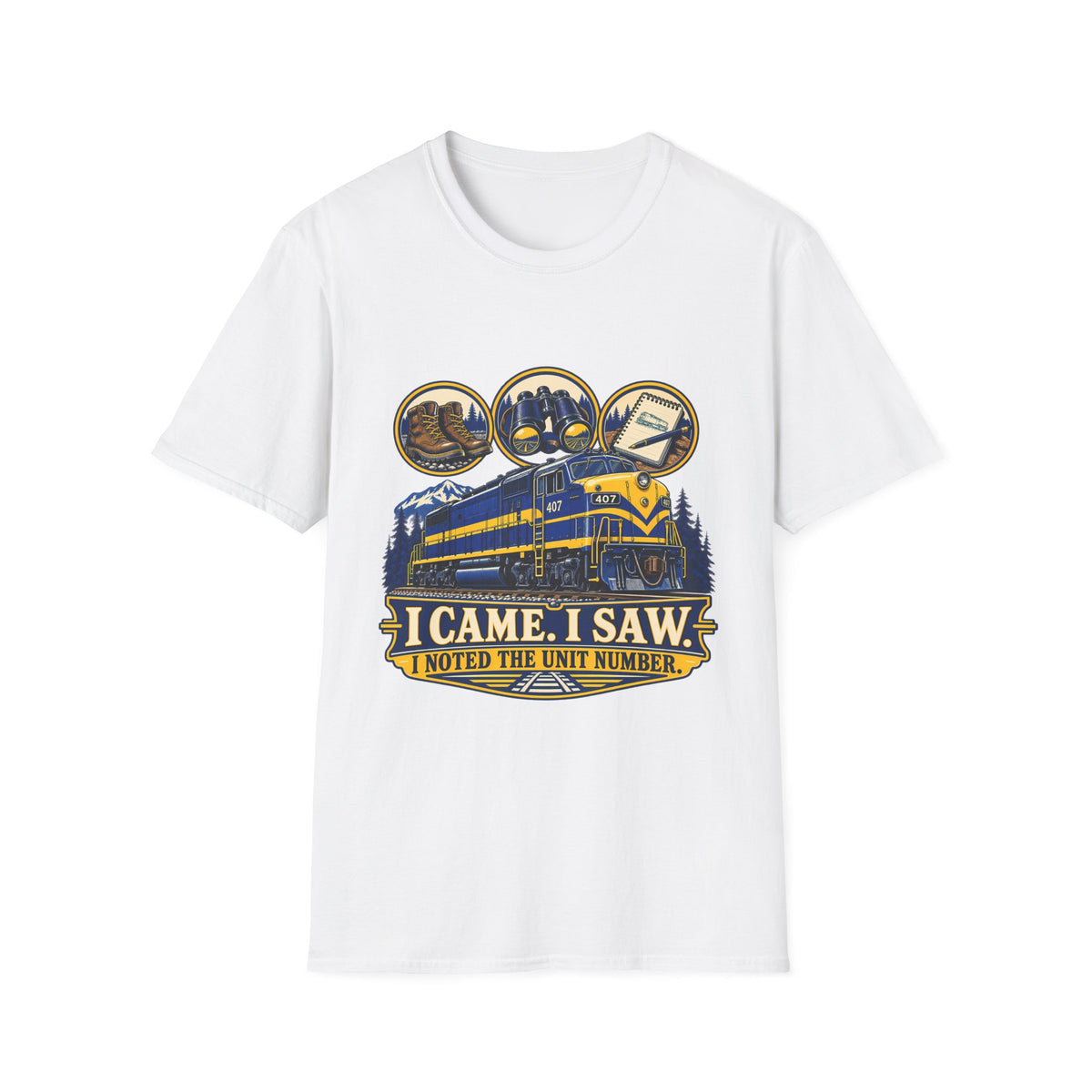 Train Spotting T-Shirt | I Came. I Saw. I Noted the Unit Number | Railfan Graphic Tee