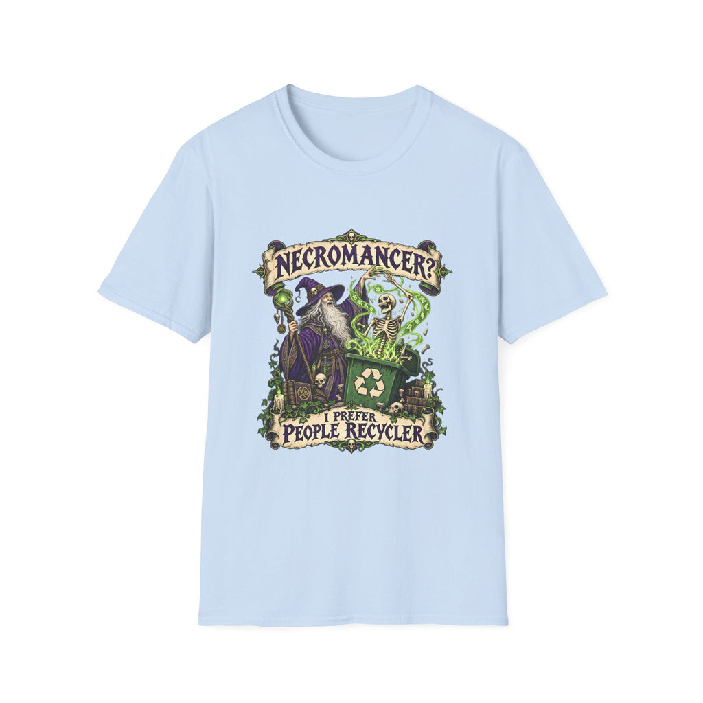 Necromancer? I Prefer People Recycler T-Shirt | Funny Gothic Halloween Tee