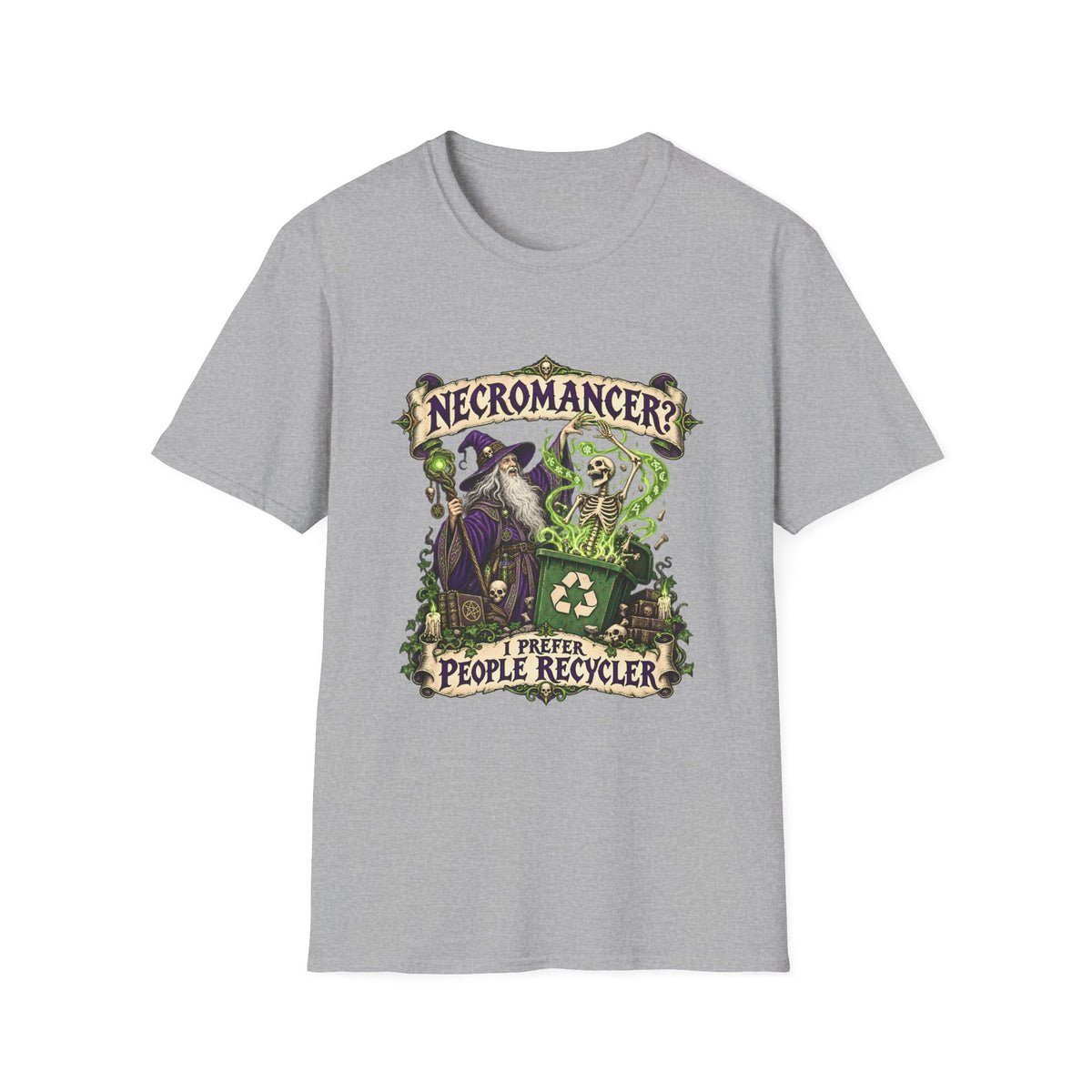 Necromancer? I Prefer People Recycler T-Shirt | Funny Gothic Halloween Tee