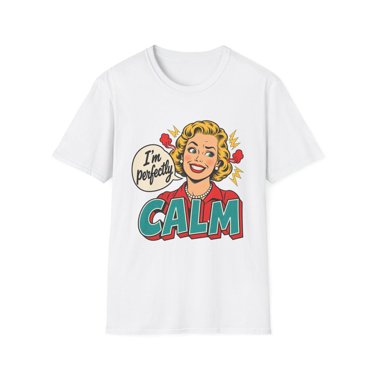 I'm Perfectly Calm | Vintage Pop Art Tee