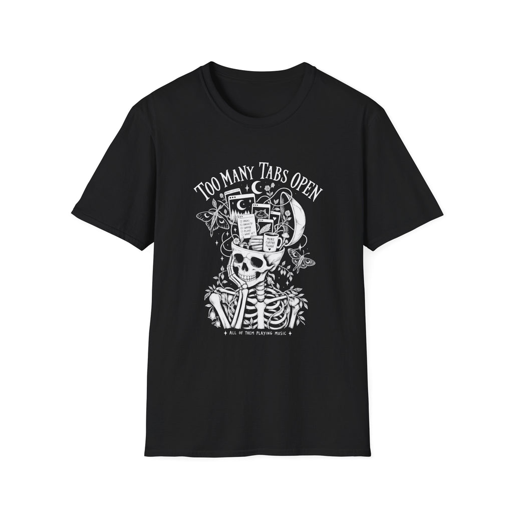 Too Many Tabs Open | Neurodivergent | Skeleton | ADHD Brain Humour Tee