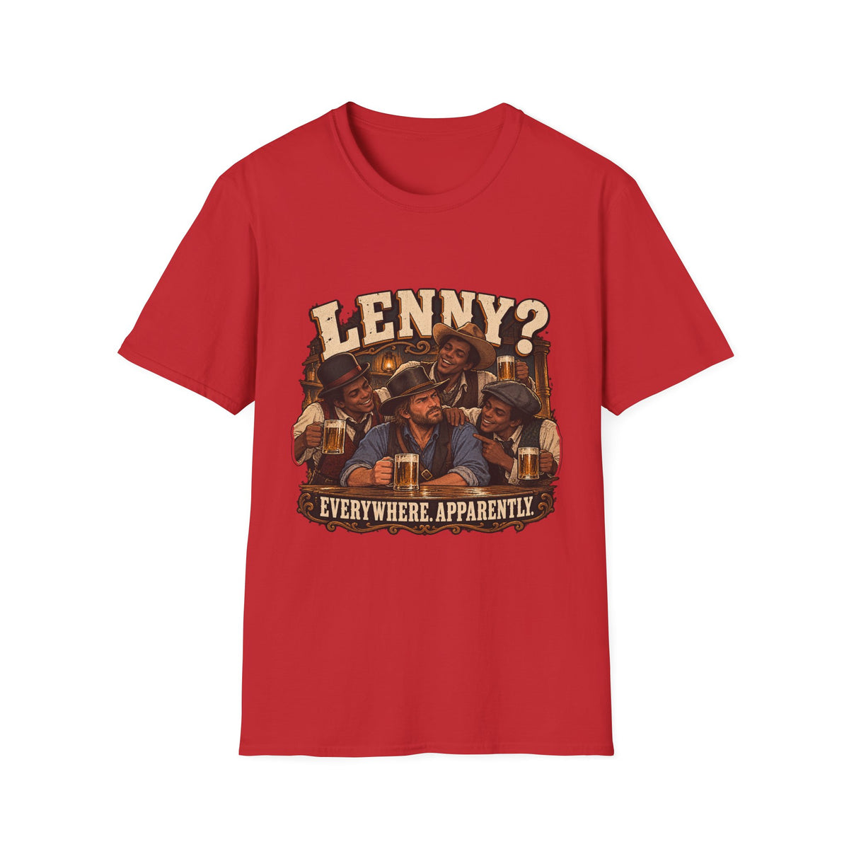 Lenny? Everywhere Apparently | Red Dead Redemption Gamer T-Shirt